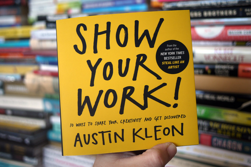 cover of Show Your Work! by Austin Kleon.